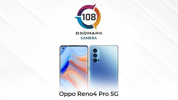 视频|DxOMark突然公布OPPO Reno4 Pro影像评测成绩 这是要暗示什么?