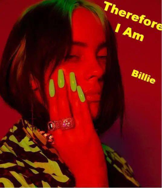 听歌学英文| therefore i am - billie eilish