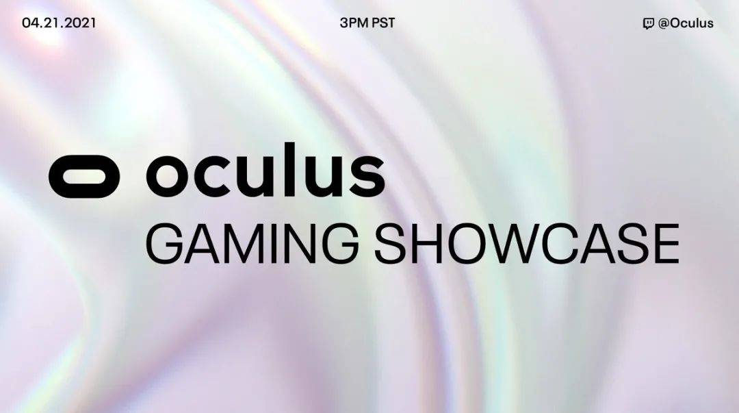 Oculus将于4月22日举办首届游戏展，展示平台上的优质游戏_Quest