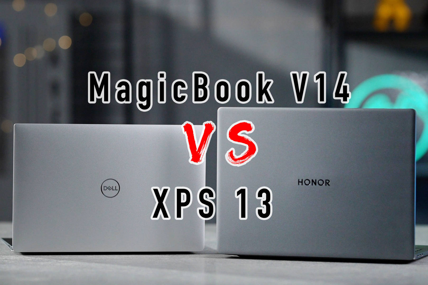 荣耀magicbookv14戴尔xps139305对比测试