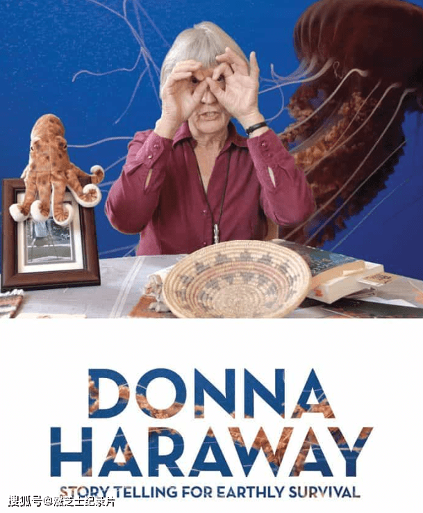 9108-比利时纪录片《唐娜-哈拉维：为地球生存讲故事 Donna Haraway: Story Telling for Earthly Survival 2016》英语中英双字 官方纯净版 1080P/MKV/1.54G