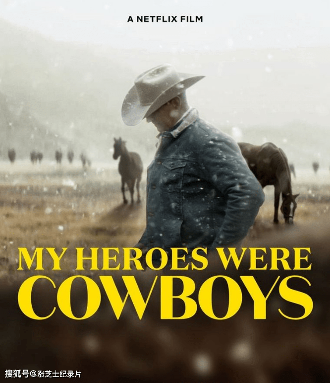 9243-Netflix纪录片《我的牛仔英雄梦 My Heroes Were Cowboys 2021》英语中字 1080P/MP4/663M 梦寐的西部生活短片