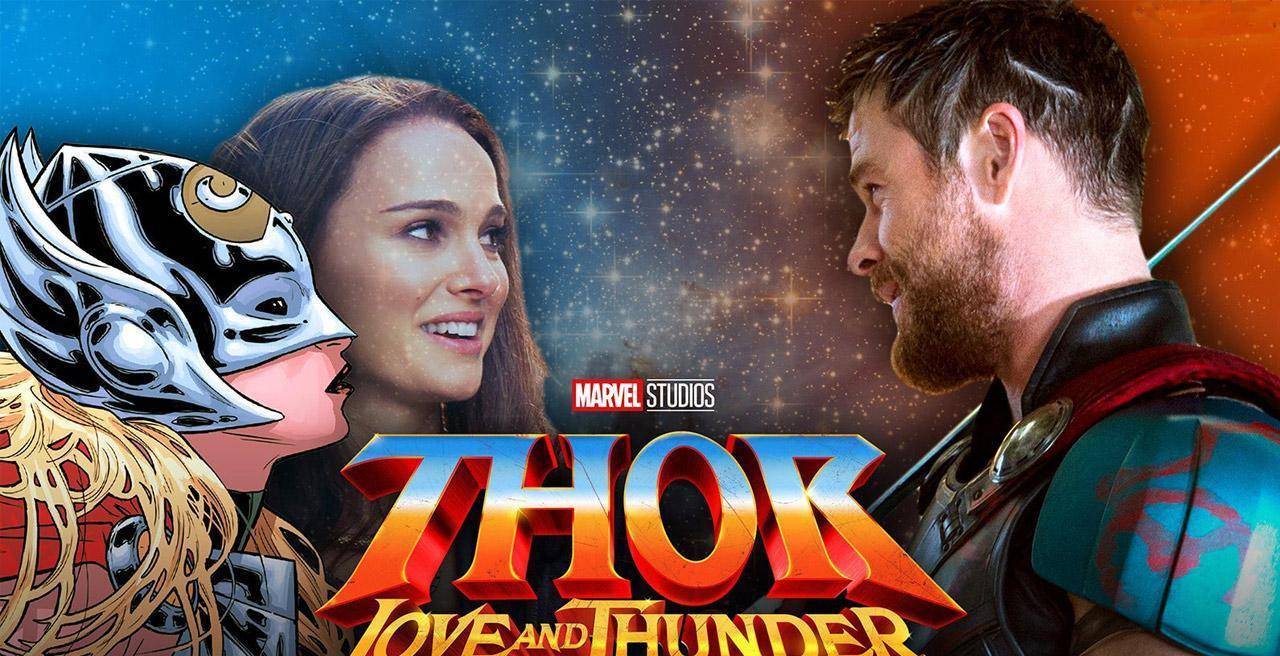雷神4:爱与雷将于 2021 年开拍_福斯特_娜塔莉·波特曼_漫威电影宇宙