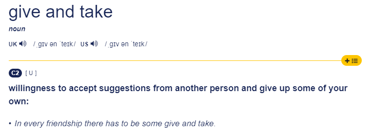 “give and take”的意思，真的不是“给和拿”！_You're_例句_让步